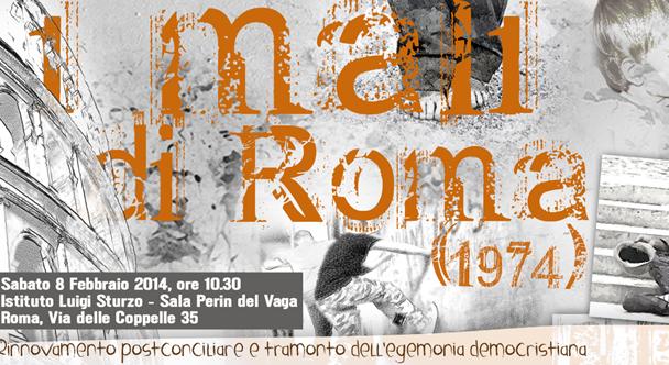 “I mali di Roma quarant’anni dopo”, la presentazione all’Istituto Sturzo