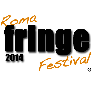 Roma Fringe Festival 2014: bando aperto tra conferme e novità