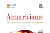 “Amatricianae – Grandi Chef italiani insieme per Amatrice”