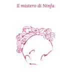 Il Mistero di Ninfa (di Antonio Fiasconaro)